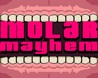 Front Cover for Molar Mayhem (Macintosh and Windows) (itch.io release)
