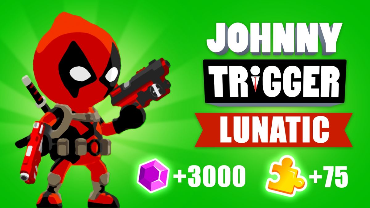 Johnny trigger lunatic 2023 mobygames