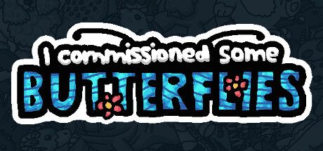 Front Cover for I commissioned some butterflies (Windows) (Steam release)