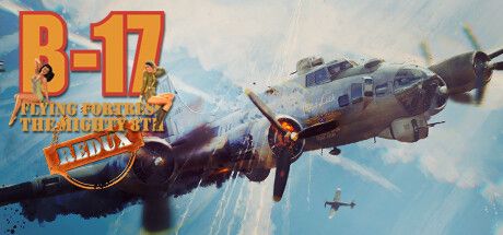 B-17 Flying Fortress: The Mighty 8th Redux (2024) - MobyGames