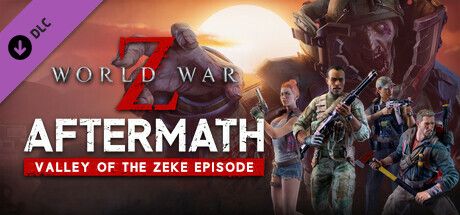 Front Cover for World War Z: Aftermath - Valley of the Zeke Episode (Windows) (Steam release)