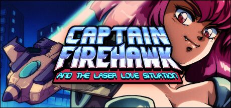 Front Cover for Captain Firehawk and the Laser Love Situation (Windows) (Steam release)