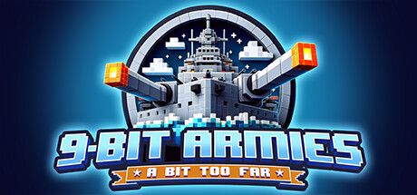 9-Bit Armies: A Bit Too Far (2024) - MobyGames