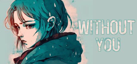 Front Cover for Without You (Windows) (Steam release)