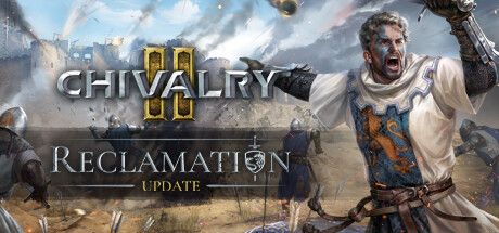 Front Cover for Chivalry II (Windows) (Steam release): August 2023, Reclamation update