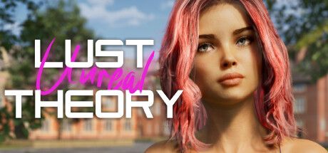 Lust unreal theory