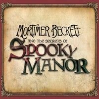 Front Cover for Mortimer Beckett and the Secrets of the Spooky Manor (Windows) (Harmonic Flow release)