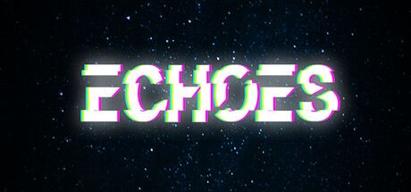 Front Cover for Echoes (Linux and Macintosh and Windows) (Steam release)