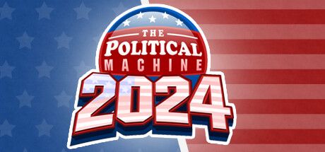 Front Cover for The Political Machine 2024 (Macintosh and Windows) (Steam release)