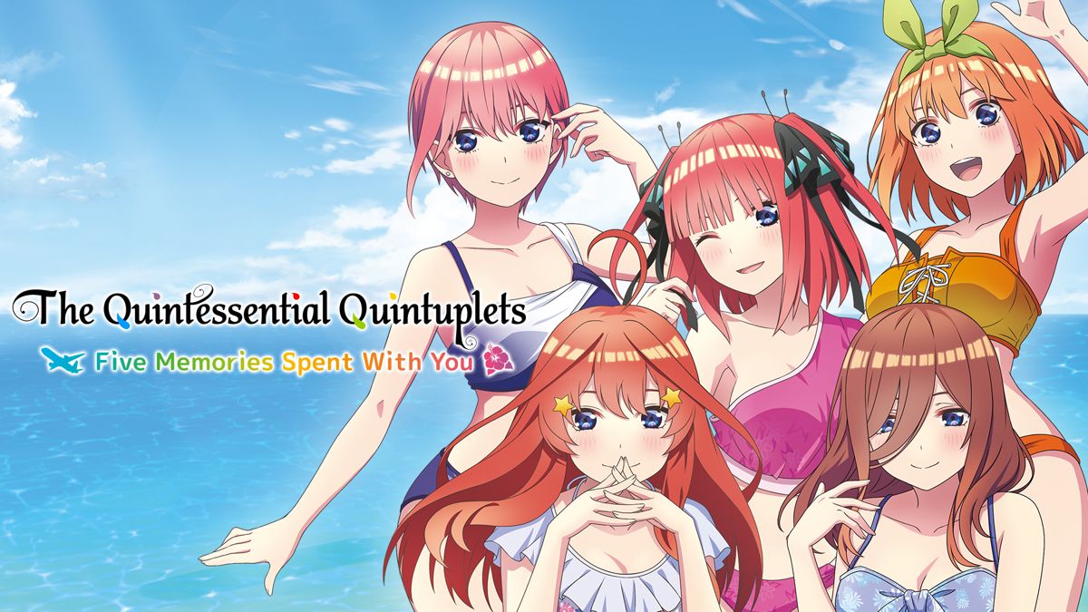The Quintessential Quintuplets: Five Memories Spent With You