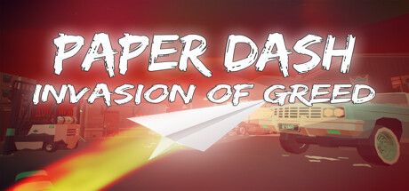 Paper Dash: Invasion of Greed box covers - MobyGames