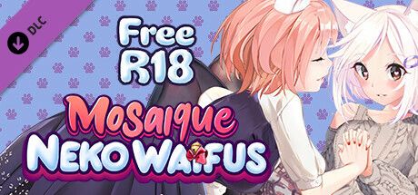 Mosaique Neko Waifus: Free R18+ Patch (2020) - MobyGames