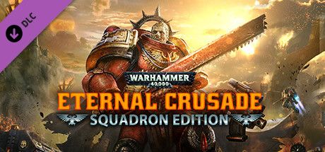 Front Cover for Warhammer 40,000: Eternal Crusade - Squadron Edition (Windows) (Steam release)