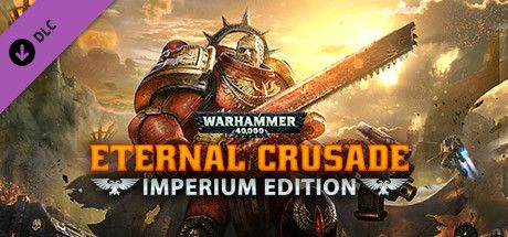 Front Cover for Warhammer 40,000: Eternal Crusade - Imperium Edition (Windows) (Steam release)