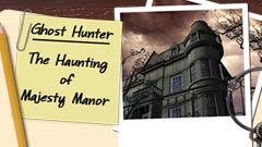 Front Cover for G.H.O.S.T. Hunters: The Haunting of Majesty Manor (Windows) (RealArcade release)