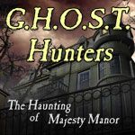Front Cover for G.H.O.S.T. Hunters: The Haunting of Majesty Manor (Windows) (Yahoo! Games release)