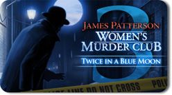 Front Cover for James Patterson: Women's Murder Club - Twice in a Blue Moon (Windows) (MSN Games/Oberon Media/Pogo release)