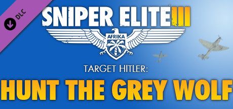 Front Cover for Sniper Elite III: Afrika - Target Hitler: Hunt the Grey Wolf (Windows) (Steam release)