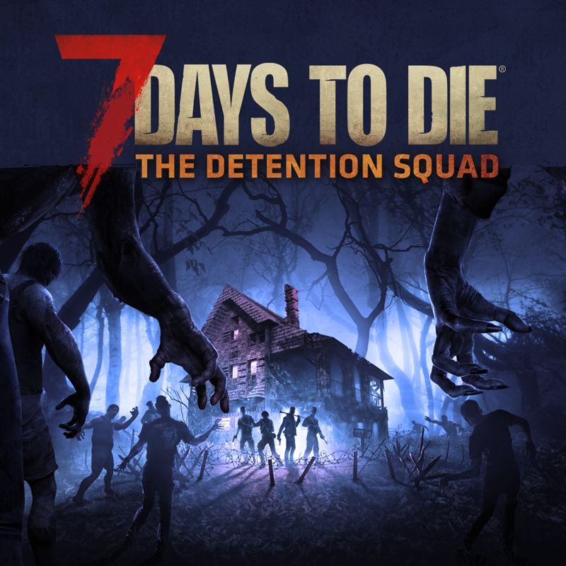 Front Cover for 7 Days to Die: The Detention Squad (PlayStation 4) (PSN release)