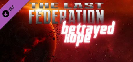 Front Cover for The Last Federation: Betrayed Hope (Linux and Macintosh and Windows) (Steam release)