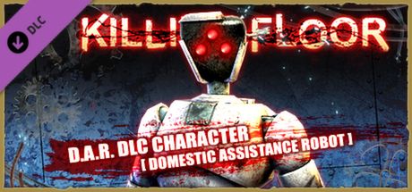 Front Cover for Killing Floor: D.A.R. DLC Character (Domestic Assistance Robot) (Linux and Macintosh and Windows) (Steam release)
