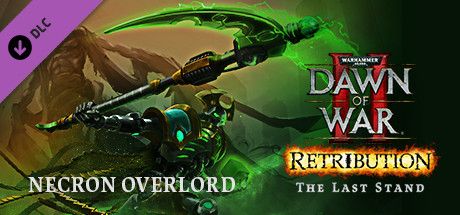 Front Cover for Warhammer 40,000: Dawn of War II - Retribution - The Last Stand Necron Overlord (Linux and Macintosh and Windows) (Steam release)