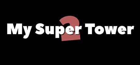 Front Cover for My Super Tower 2 (Linux and Macintosh and Windows) (Steam release)