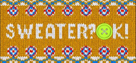 Front Cover for Sweater? OK! (Linux and Macintosh and Windows) (Steam release)