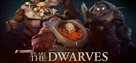 Front Cover for We are the Dwarves (Linux and Macintosh and Windows) (Steam release)