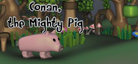 Front Cover for Conan, the Mighty Pig (Linux and Macintosh and Windows) (Steam release)
