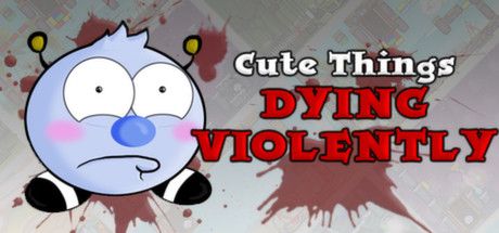 Front Cover for Cute Things Dying Violently (Linux and Macintosh and Windows) (Steam release)