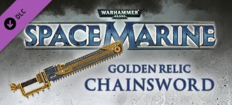 Front Cover for Warhammer 40,000: Space Marine - Golden Relic Chainsword (Windows) (Steam release)