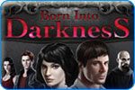 Front Cover for Born Into Darkness (Windows) (iWin release)