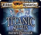 Front Cover for Hidden Mysteries: Titanic - Secrets of the Fateful Voyage (Windows) (Big Fish Games release)