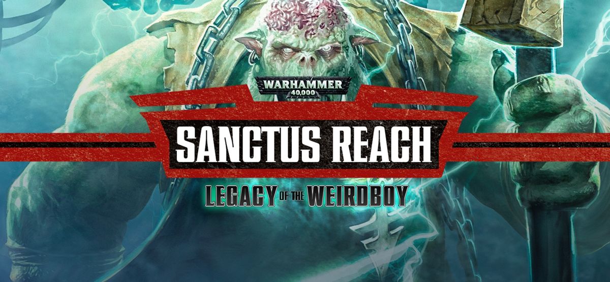 Front Cover for Warhammer 40,000: Sanctus Reach - Legacy of the Weirdboy (Windows) (GOG.com release)