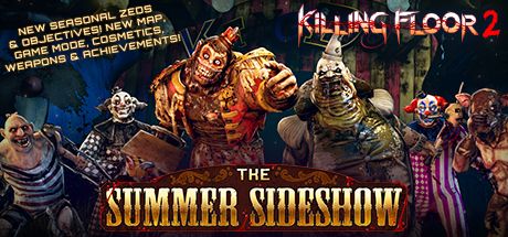 Front Cover for Killing Floor 2 (Windows) (Steam release): The Summer Sideshow Content Pack update