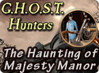 Front Cover for G.H.O.S.T. Hunters: The Haunting of Majesty Manor (Windows) (Screen Seven release)
