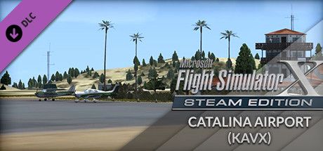 Front Cover for Microsoft Flight Simulator X: Steam Edition - Catalina Airport (KAVX) (Windows) (Steam release)