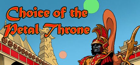 Front Cover for Choice of the Petal Throne (Linux and Macintosh and Windows) (Steam release)