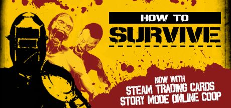 Front Cover for How to Survive (Windows) (Steam release): 2nd version