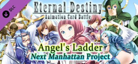 Front Cover for Eternal Destiny: Animation Card Battle - Angel's Ladder / Next Manhattan Project (Windows) (Steam release)