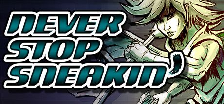 Front Cover for Never Stop Sneakin' (Macintosh and Windows) (Steam release)
