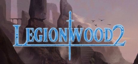 Front Cover for Legionwood 2 (Macintosh and Windows) (Steam release)