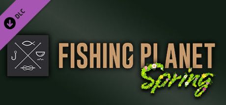 Front Cover for Fishing Planet: Spring (Linux and Macintosh and Windows) (Steam release)