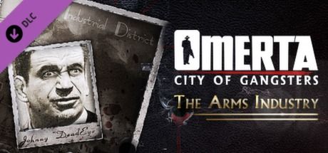 Front Cover for Omerta: City of Gangsters - The Arms Industry (Macintosh and Windows) (Steam release)