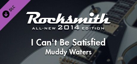 Front Cover for Rocksmith: All-new 2014 Edition - Muddy Waters: I Can't Be Satisfied (Macintosh and Windows) (Steam release)