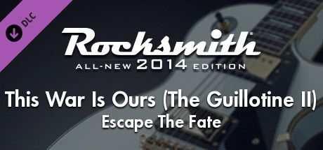 Front Cover for Rocksmith: All-new 2014 Edition - Escape The Fate: This War Is Ours (The Guillotine II) (Macintosh and Windows) (Steam release)