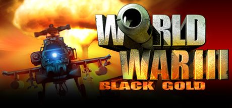Front Cover for World War III: Black Gold (Macintosh and Windows) (Steam release)