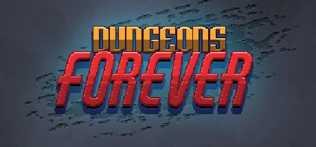 Front Cover for Dungeons Forever (Linux and Windows) (Steam release)