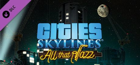 Front Cover for Cities: Skylines - All That Jazz (Linux and Macintosh and Windows) (Steam release)
